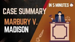 Marbury v. Madison Case Explained in 5 Minutes | The Birth of Judicial Review | Must for UPSC, CLAT