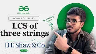 LCS of three strings | C++, Java, Python | Brute force | Memoization | Bottom Up | DP | POTD | GFG