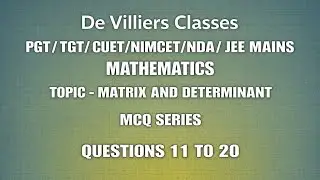 Matrix and determinant Q 11-20