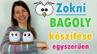 Duci zokni bagoly k&eacute;sz&iacute;t&eacute;se | Zokni &aacute;llatok | Man&oacute; kuck&oacute;