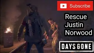 Days Gone - Rescue Justin Norwood [4k-60FPS]