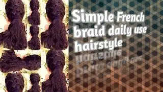 Simple french braid daily use hairstyle | beautiful hairstyle step by step |
