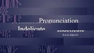 Indelicate word Pronunciation
