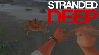 Кочуем! Сегодня мы с тобой кочуем | Stranded deep #16