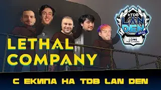 Lethal Company / TDB LAN DEN
