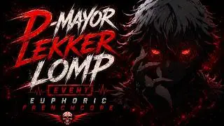 D-Mayor (NL) Frenchcore Mix | Lekker Lomp Podcast