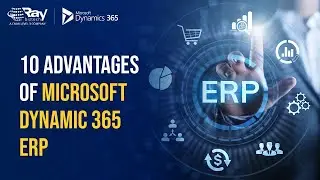 10 advantages of Microsoft Dynamics 365 ERP | RBT | Microsoft Gold Partner