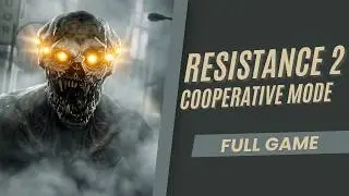 Resistance 2 (Ps3) Solo Cooperative: All Completed Missions (Full Game)