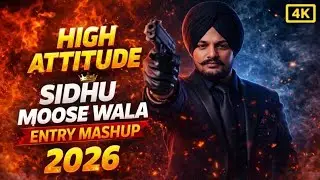 Sidhu Moose Wala Mashup 2026 🔥 | High Attitude Entry Songs | Power BGM 👑