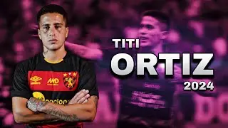 Titi Ortíz - Goals, Assists & Skills 2024 | Sport Recife