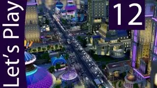 Давайте поиграем в Simcity 2013 &mdash; Полное прохождение игры &mdash; Часть 12 [Full HD]