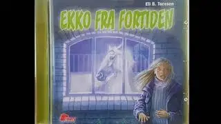 Ekko fra fortiden - CD 1 - kapittel 4