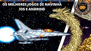 MELHORES JOGOS DE NAVINHA PARA ANDROID E IOS