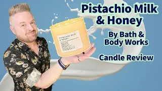 Candle Review: Pistachio Milk & Honey by Bath & Body Works