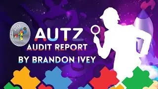 AUTZ Token Audit Report explained by Brandon Ivey