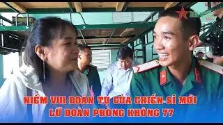 Niềm vui đoàn tụ của chiến sĩ mới Lữ đoàn Phòng không 77