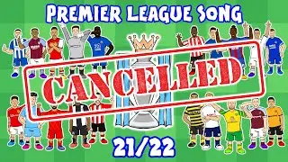 ❌CANCELLED! Premier League Song 21/22❌