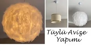 Tüylü Avize I Diy Tüylü Avize Yapımı I Avizemi tüy kapladım I Peri masallarından çıkmış gibi oldu