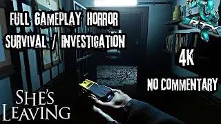 She&rsquo;s Leaving &ndash; L&rsquo;Enqu&ecirc;te Qui Vire au Cauchemar  ! | Full Game 4K Horror