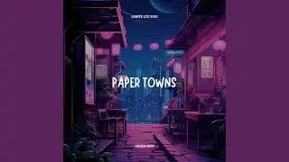Paper Towns (Short Mix)