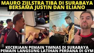 MAURO ZIJLSTRA GABUNG, TIMNAS LATIHAN PERDANA DI GYM HOTEL. FULL KECERIAAN PEMAIN TIMNAS DI SURABAYA