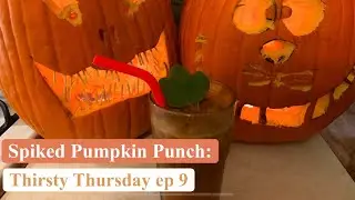 Spiked Pumpkin Punch: Thirsty Thursday Ep 9