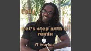 Let's step with it remix (feat. Marisa) (Remix)
