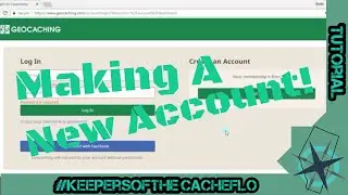 Tutorial New Geocaching account and Logging a Find with #KeepersOfTheCacheFlo