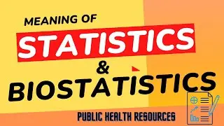 What is statistics? Meaning of Statistics and Biostatistics.