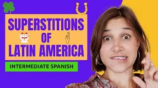 Famous Superstitions in Latin American Countries | intermediate Comprehensible Input