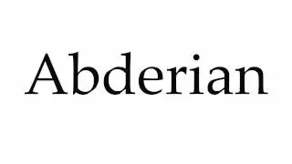 How to Pronounce Abderian