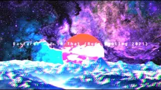 Bastard! - Fk.. That (Rudy Bootleg 2021)