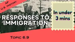 Responses to Gilded Age Immigration in Under 3 mins (APUSH Unit 6 Topic 9) 6.9