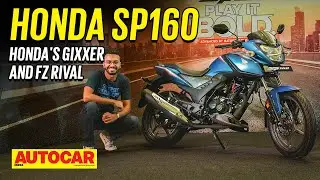 Honda SP160 - Honda's new Yamaha FZ, Suzuki Gixxer rival | Walkaround | Autocar India