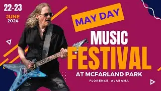 Fifth Annual May Day Music Festival - Florence, AL - Day 2 Sunday 6/23/2024