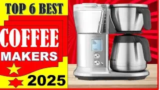Best Coffee Makers in 2025  [Top 6] Best Coffee Makers - Buying Guide