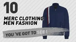 Merc Clothing Men Fashion Best Sellers // UK New & Popular 2017