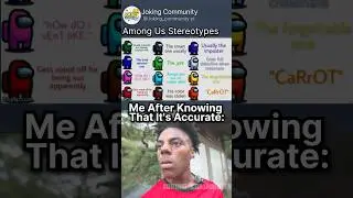 Among Us stereotypes are fr👽🥀  #AmongUs #Shorts #meme #imposter #twiter