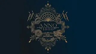 A Man of Golden Words (Anarchist DLC) | Anno 1800 (OST) | Tilman Sillescu