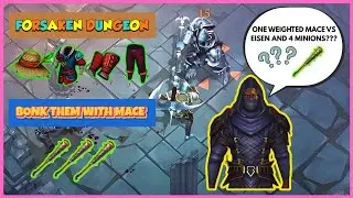 From Noob to Veteran|FORSAKEN DUNGEON|KILL EISEN WITH MACE