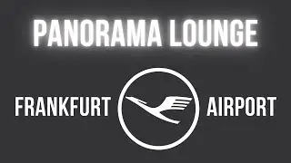 Lufthansa Panorama Lounge Frankfurt Terminal 1 Schengen A Gates Business Class Star Alliance Gold