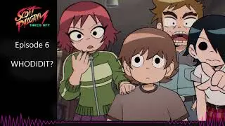Scott Pilgrim Takes Off Episode 6: WHODIDIT?! Reaction and Review
