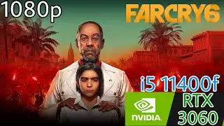 Far Cry 6 \ RTX 3060 12 GB \i5 11400f \ 1080p
