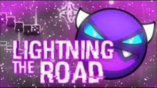 The Lightning Road 100% // FIRST DEMON EVER // Easy Demon // #1