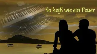 So heiß wie ein Feuer - Eigenkreation - Yamaha PSR