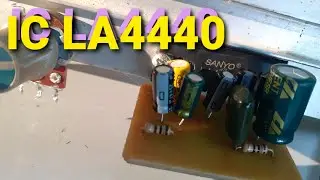 Hướng dẫn lắp ráp một ic công suất  tiếng LA4440 trong âm ply