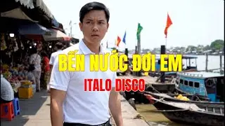 BẾN NƯỚC ĐỢI EM | Italo Disco | Có Lời Tập Hát Cùng