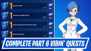 Fortnite Complete Vibin' Part 6 Quests Challenges - How to Complete Vibin' Part 6 Quests in Fortnite