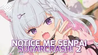 Nightcore - SugarCrash! 2 (Notice Me Senpai) (Bemax) (Sub Espa&ntilde;ol)