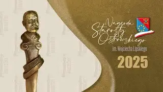 Wojciechy 2025 - NAGRODY STAROSTY OSTROWSKIEGO